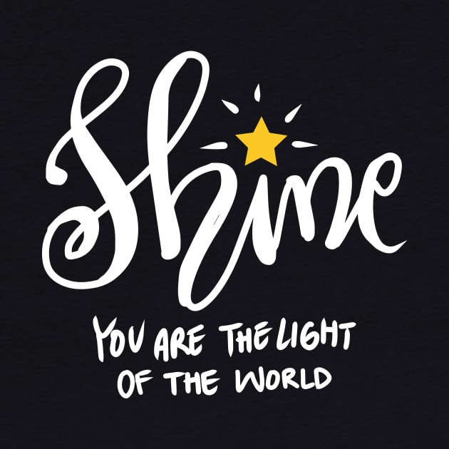 Shine you are the light of the world by Handini _Atmodiwiryo